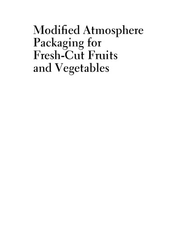 Modified Atmosphere Packaging for Fresh-Cut Fruits and Vegetables