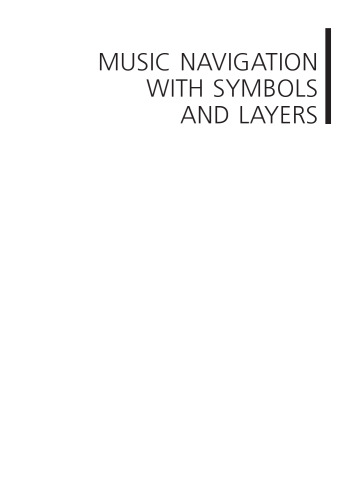 Music Navigation with Symbols and Layers: Toward Content Browsing with IEEE 1599 XML Encoding