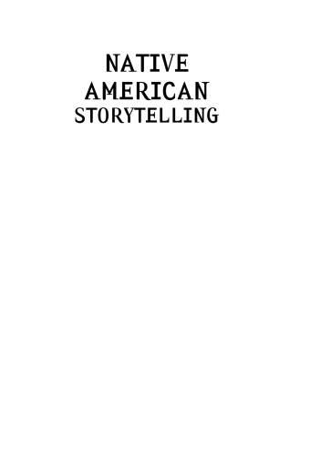 Native American Storytelling: A Reader of Myths and Legends