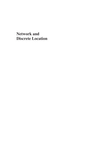 Network and Discrete Location: Models, Algorithms, and Applications, Second Edition