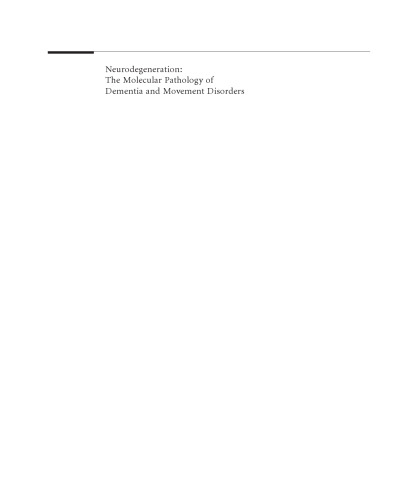 Neurodegeneration: The Molecular Pathology of Dementia and Movement Disorders, Second Edition