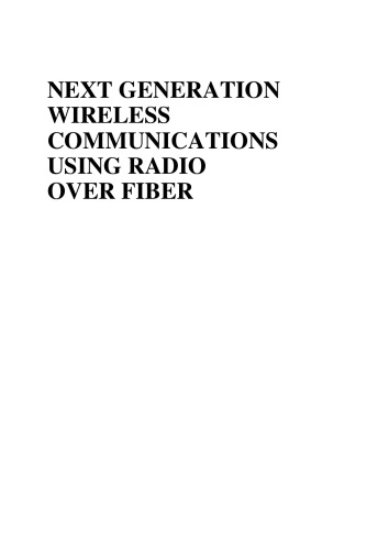 Next Generation Wireless Communications Using Radio over Fiber