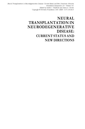 Neural Transplantation in Neurodegenerative Disease: Current Status and New Directions: Novartis Foundation Symposium 231