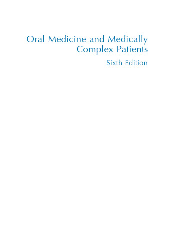 Oral Medicine and Medically Complex Patients, Sixth Edition