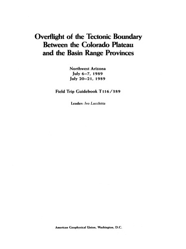 Overflight of the Tectonic Boundary Between The Colorado Plateau and The Basin Range Provinces: Northwest Arizona July 6-7, 1989 July 20-21, 1989