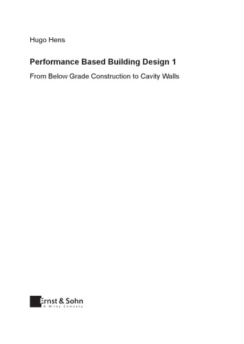 Performance Based Building Design 1: From Below Grade Construction to Cavity Walls, Second Edition