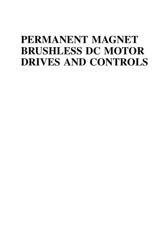 PERMANENT MAGNET BRUSHLESS DC MOTOR DRIVES AND CONTROLS