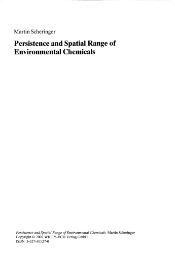 Persistence and Spatial Range of Environmental Chemicals: New Ethical and Scientific Concepts for Risk Assessment
