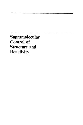 Perspectives in Supramolecular Chemistry: Supramolecular Control of Structure and Reactivity, Volume 3