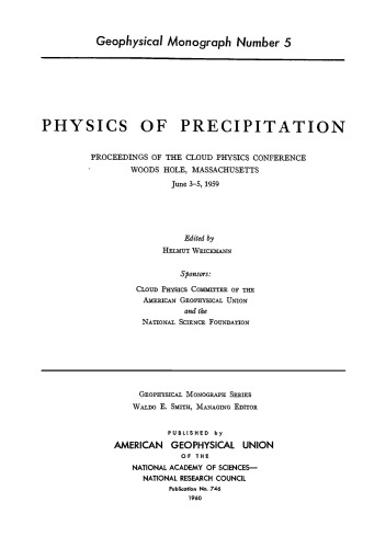 Physics of Precipitation: Proceedings of the Cloud Physics Conference, Woods Hole, Massachusetts, June 3-5, 1959