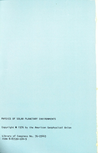 Physics of Solar Planetary Environments: Proceedings Of the International Symposium on Solar-Terrestrial Physics, June 7-18,1976 Boulder, Colorado Volume II
