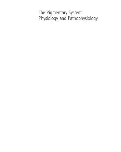 The Pigmentary System: Physiology and Pathophysiology, Second Edition