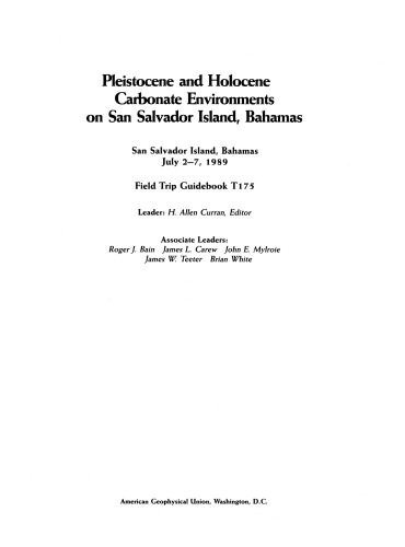 Pleistocene and Holocene Carbonate Environments on San Salvador Island, Bahamas: San Salvador Island, Bahamas, July 2-7, 1989