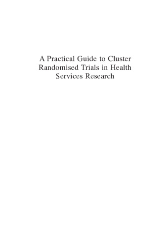A Practical Guide to Cluster Randomised Trials in Health Services Research