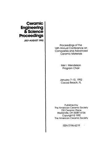 Proceedings of the 16th Annual Conference on Composites and Advanced Ceramic Materials, Part 1 of 2: Ceramic Engineering and Science Proceedings, Volume 13, Issue 7/8