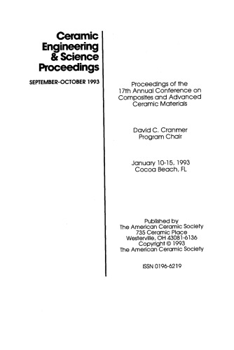 Proceedings of the 17th Annual Conference on Composites and Advanced Ceramic Materials, Part 2 of 2: Ceramic Engineering and Science Proceedings, Volume 14, Issue 9/10