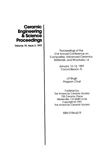 Proceedings of the 21st Annual Conference on Composites, Advanced Ceramics, Materials, and Structures: A: Ceramic Engineering and Science Proceedings, Volume 18, Issue 3