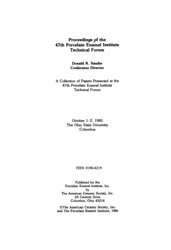 Proceedings of the 47th Porcelain Enamel Institute Technical Forum: Ceramic Engineering and Science Proceedings, Volume 7, Issue 5/6