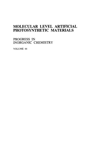 Progress in Inorganic Chemistry: Molecular Level Artificial Photosynthetic Materials, Volume 44