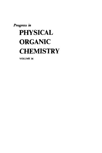 Progress in Physical Organic Chemistry, Volume 16