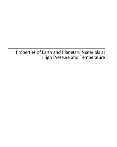 Properties of Earth and Planetary Materials at High Pressure and Temperature