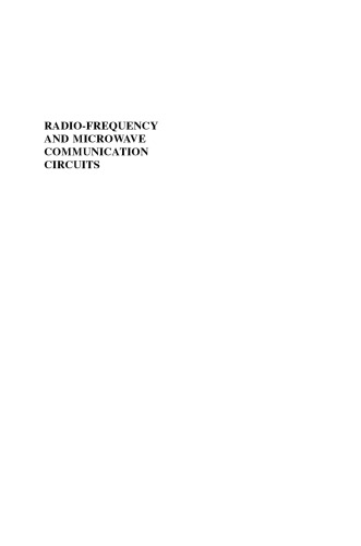 Radio-Frequency and Microwave Communication Circuits: Analysis and Design, Second Edition