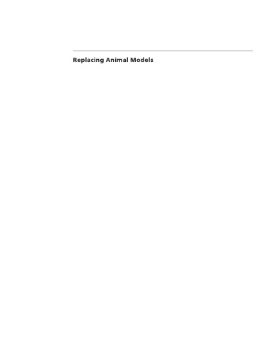 Replacing Animal Models: A Practical Guide to Creating and Using Culture-Based Biomimetic Alternatives