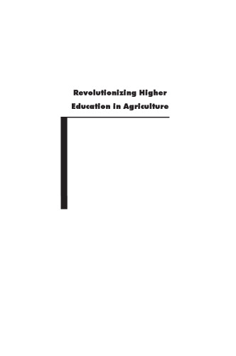 Revolutionizing Higher Education in Agriculture: Framework, Principles, and Agenda for Action