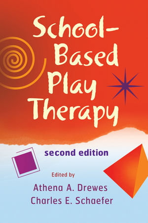 School-Based Play Therapy, Second Edition