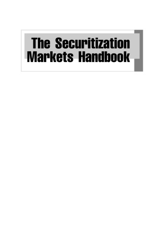 The Securitization Markets Handbook: Structures and Dynamics of Mortgage- and Asset-backed Securities, Second Edition