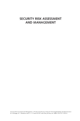 Security Risk Assessment and Management: A Professional Practice Guide for Protecting Buildings and Infrastructures