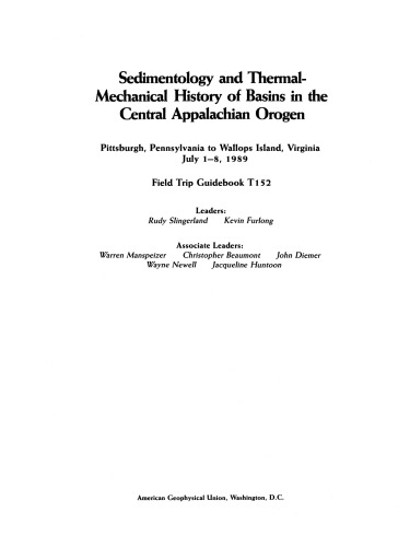 Sedimentology and Thermal Mechanical History of Basins in the Central Appalachian Orogen: Pittsburgh, Pennsylvania to Wallops Island, Virginia, July 1-8, 1989.
