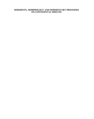 Sediments, Morphology and Sedimentary Processes on Continental Shelves: Advances in Technologies, Research, and Applications