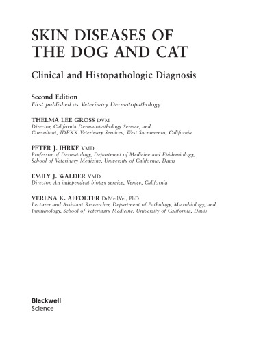 Skin Diseases of the Dog and Cat: Clinical and Histopathologic Diagnosis, Second Edition