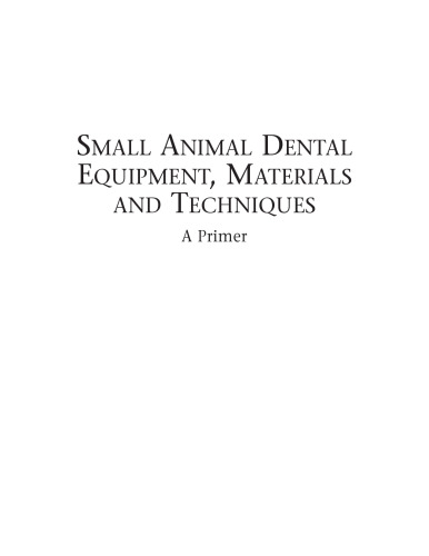 Small Animal Dental Equipment, Materials and Techniques: A Primer