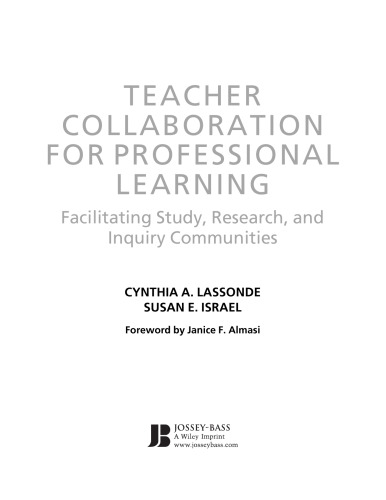 Teacher Collaboration for Professional Learning: Facilitating Study, Research, and Inquiry Communities
