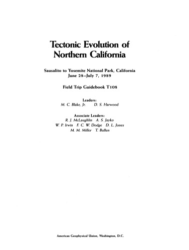 Tectonic Evolution of Northern California: Sausalito to Yosemite National Park, California, June 28-July 7, 1989