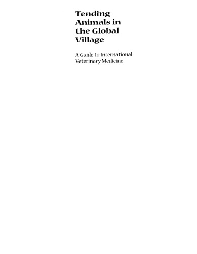 Tending Animals in the Global Village: A Guide to International Veterinary Medicine