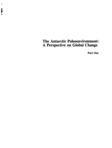 The Antarctic Paleoenvironment: A Perspective on Global Change: Part One