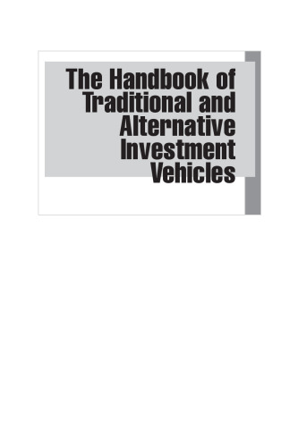 The Handbook of Traditional and Alternative Investment Vehicles: Investment Characteristics and Strategies