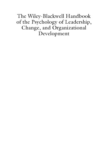 The Wiley-Blackwell Handbook of the Psychology of Leadership, Change, and Organizational Development