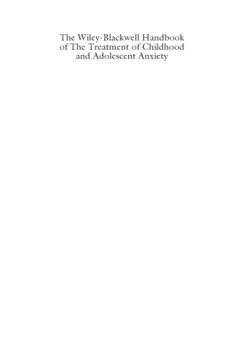 The Wiley-Blackwell Handbook of The Treatment of Childhood and Adolescent Anxiety