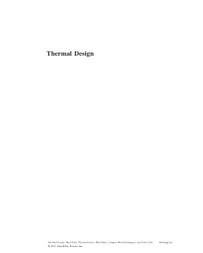 Thermal Design: Heat Sinks, Thermoelectrics, Heat Pipes, Compact Heat Exchangers, and Solar Cells
