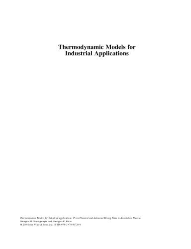 Thermodynamic Models for Industrial Applications: From Classical and Advanced Mixing Rules to Association Theories