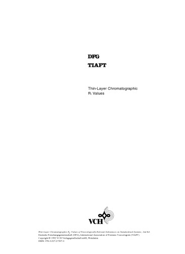 Thin-Layer Chromatographic R Values of Toxicologically Relevant Substances on Standardized Systems: Report XVII of the DFG Commission for Clinical-Toxicological Analysis, Second Edition