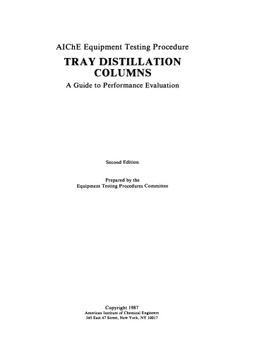 Tray Distillation Columns: A Guide to Performance Evaluation, Second Edition