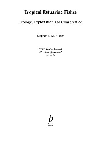 Tropical Estuarine Fishes: Ecology, Exploitation and Conservation