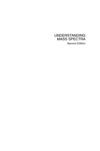 Understanding Mass Spectra: A Basic Approach, Second Edition