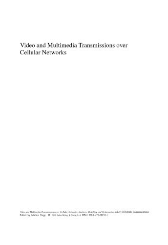 Video and Multimedia Transmissions over Cellular Networks: Analysis, Modelling and Optimization in Live 3G Mobile Communications