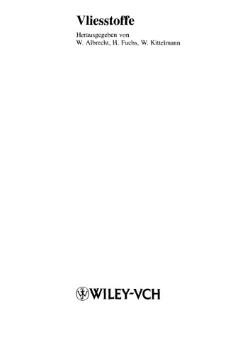 Vliesstoffe: Rohstoffe, Herstellung, Anwendung, Eigenschaften, Prufung